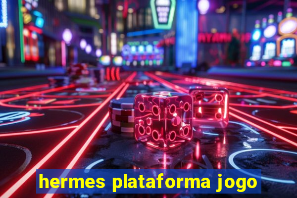 hermes plataforma jogo